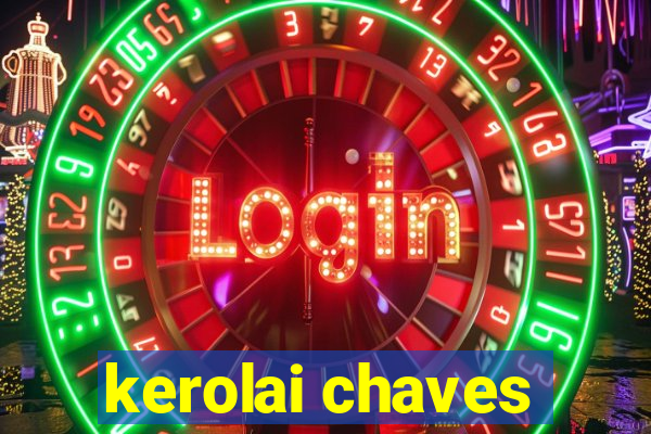 kerolai chaves